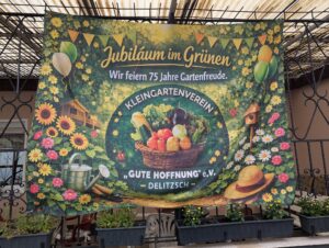 Jubiläumsbanner des Kleingartenvereins Gute Hoffnung Delitzsch zu 75 Jahren Gartenfreude