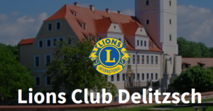 Lions Club Delitzsch: Spendenaktionen und regionale Förderung